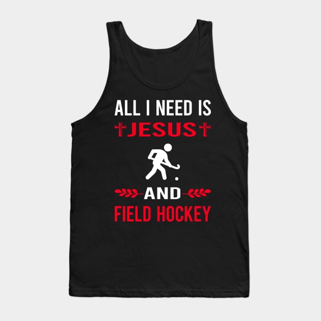 I Need Jesus And Field Hockey Tank Top by Good Day